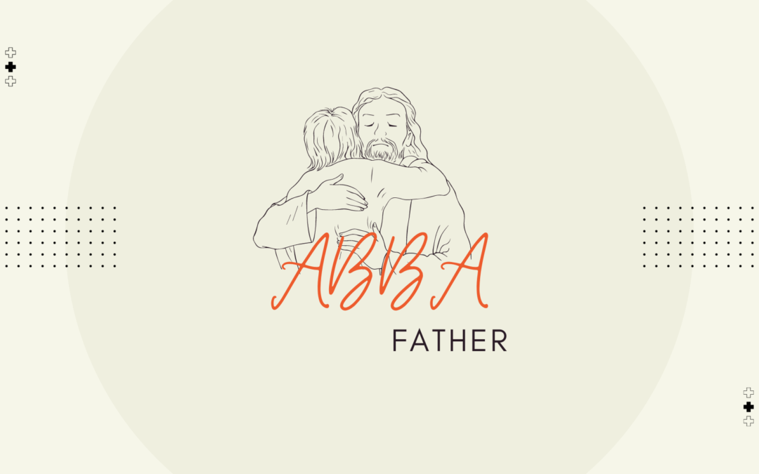 Abba Father