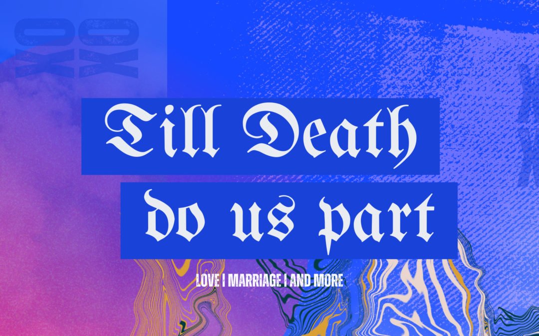 Till Death Do Us Part