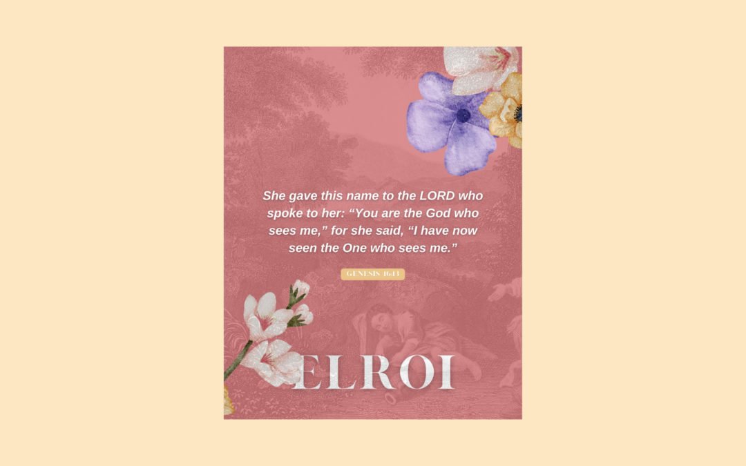 El Roi – Genesis 16:13 Verse Post